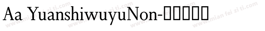 Aa YuanshiwuyuNon字体转换